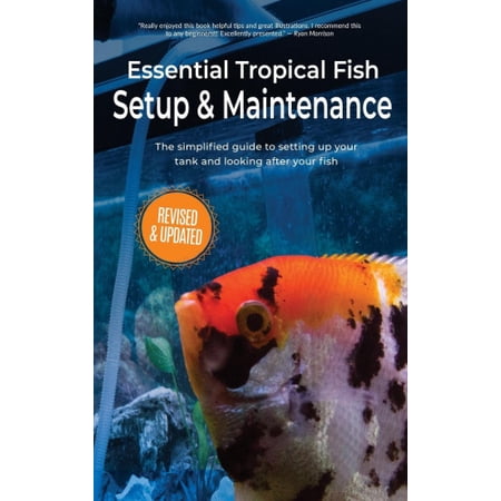 View of Essential Tropical Fish Setup & Maintenance: The simplified guide to ...