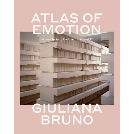 Atlas of Emotion : Journeys in Art, Architecture, and