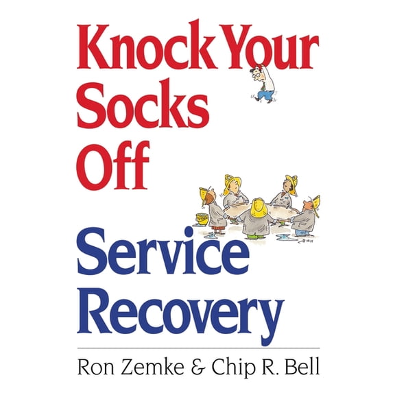 Knock Your Socks Off Knock Your Socks Off Service Recovery, (Paperback)