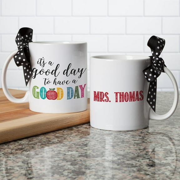 Personalized Teacher Mug - It?s A Good Day To Have A Good Day