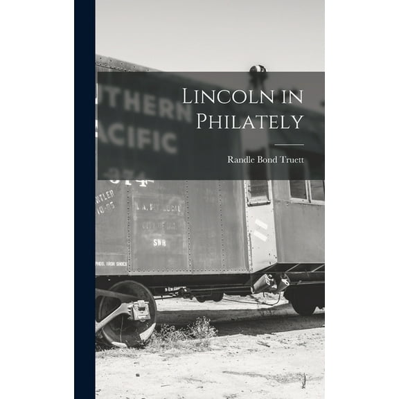 Lincoln in Philately, (Hardcover)