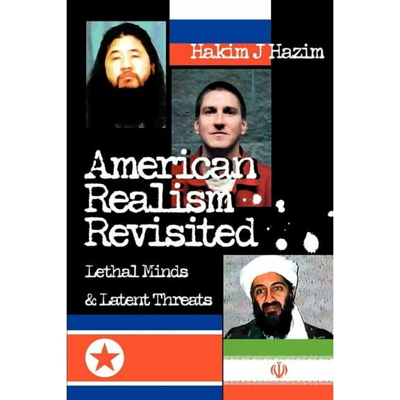 American Realism Revisited: Lethal Minds & Latent Threats (Paperback)