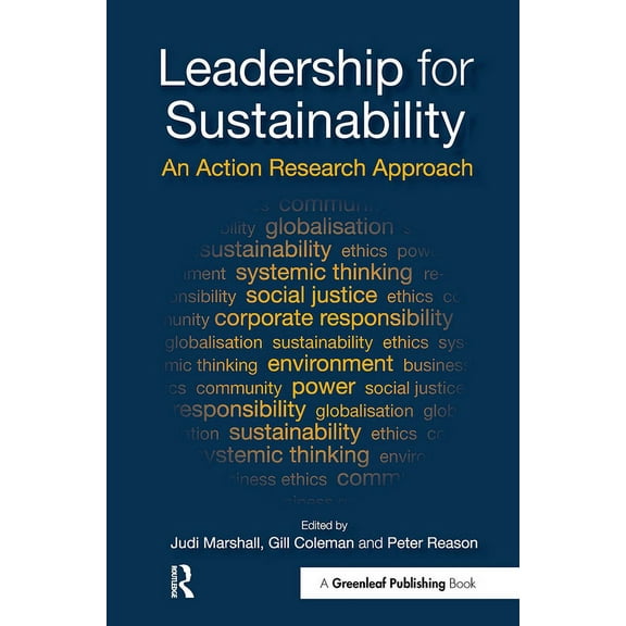Leadership for Sustainability: An Action Research Approach, (Paperback)