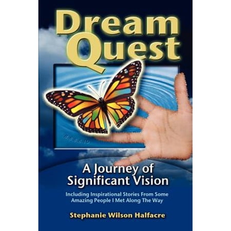 Pre-Owned DreamQuest: A Journey of Significant Vision (Paperback) by Stephanie Wilson Halfacre