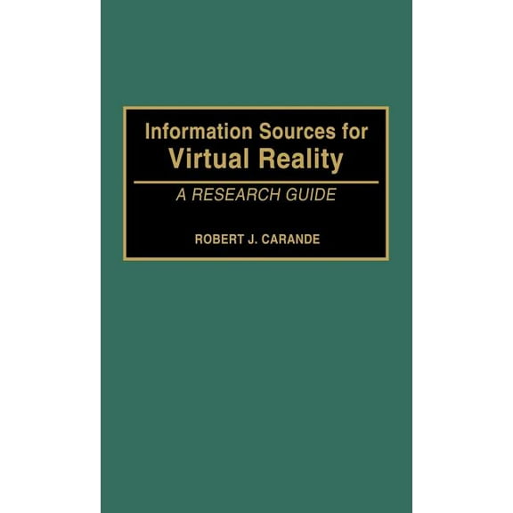 Information Sources for Virtual Reality: A Research Guide, (Hardcover)