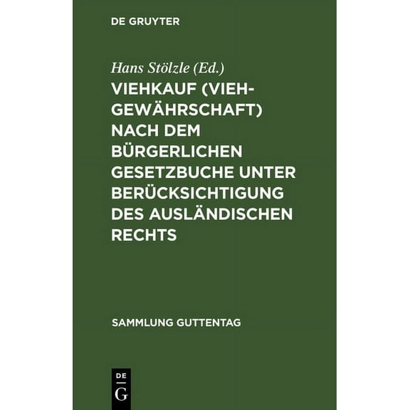 Sammlung Guttentag Viehkauf (Viehgewährschaft) nach dem Bürgerlichen Gesetzbuche unter Berücksichtigung des ausländischen Rechts, Book 50, (Hardcover)