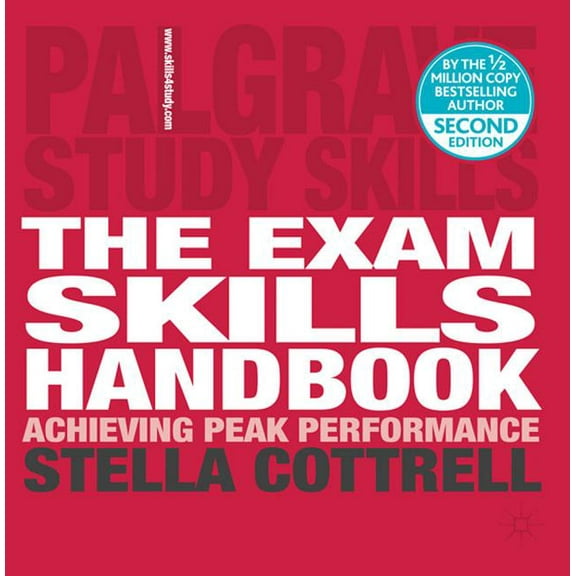 Bloomsbury Study Skills The Exam Skills Handbook: Achieving Peak Performance, Book 16, (Paperback)