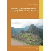 Lesetexte für Spanischlernende Niveau A1 (Anfänger) Mit deutscher Übersetzung : Lectura de textos para estudiantes de español Nivel A1 (principiantes) Con traducción al alemán (Paperback)