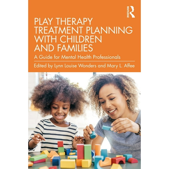 Play Therapy Treatment Planning with Children and Families: A Guide for Mental Health Professionals, (Paperback)
