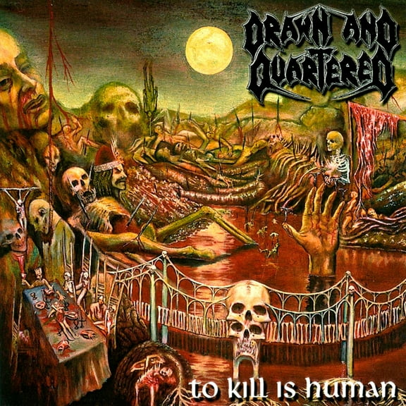 Drawn & Quartered - To Kill Is Human - Music & Performance - CD
