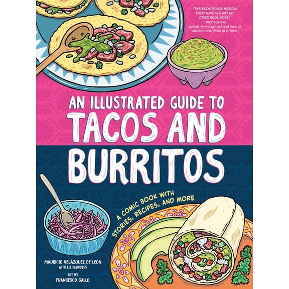 An Illustrated Guide to Tacos and Burritos: A Comic Book with Stories, Recipes, and More, (Paperback)