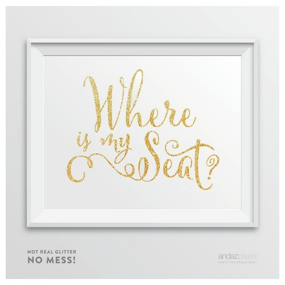 Where Is My Seat? Gold Faux Glitter Wedding Party Signs