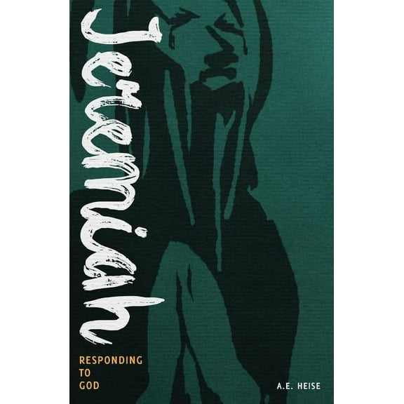 Jeremiah: Responding to God, (Paperback)