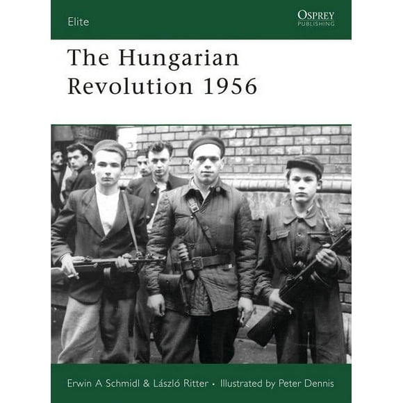 Elite: The Hungarian Revolution 1956 (Paperback)