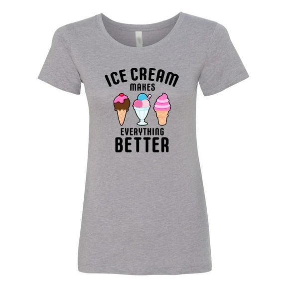 Inktastic Ice Cream Makes Everything Better Women's T-Shirt