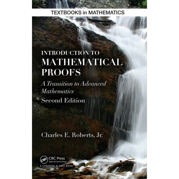 Textbooks in Mathematics Introduction to Mathematical Proofs, Book 26, (Hardcover)