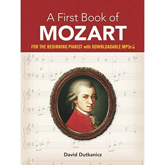Pre-Owned A First Book of Mozart: For the Beginning Pianist with Downloadable Mp3s (Dover Classical Piano Music for Beginners) Paperback