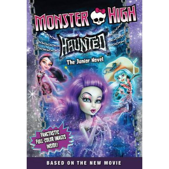 Pre-Owned Monster High: Haunted: The Junior Novel (Paperback) 0316377392 9780316377393