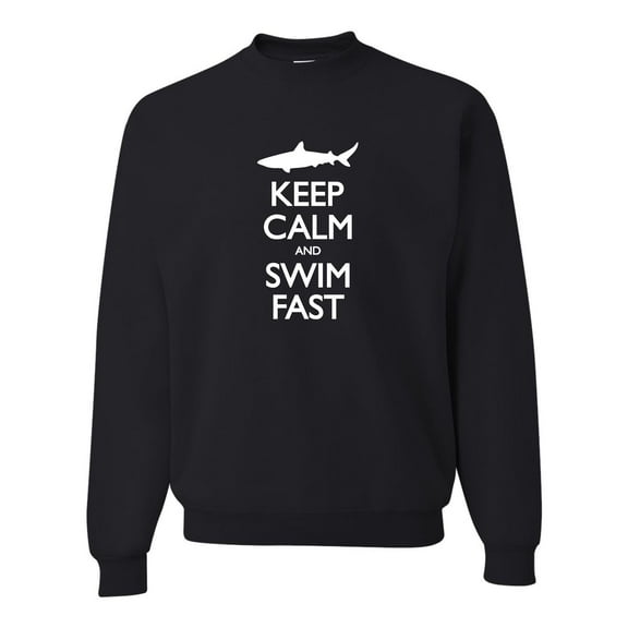 Adult Keep Calm And Swim Fast Funny Shark Lovers Sweatshirt Crewneck