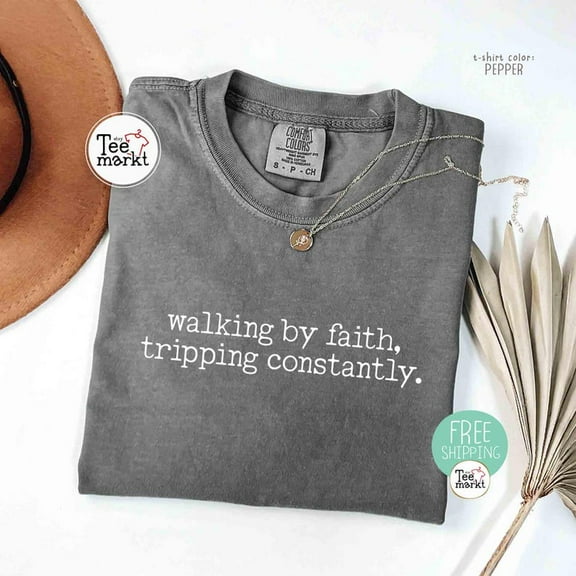 Walking by Faith Shirt, Christian T-Shirt, Religious Shirt for Women, Inspirational Shirt, Jesus Shirt, Motivational Shirts