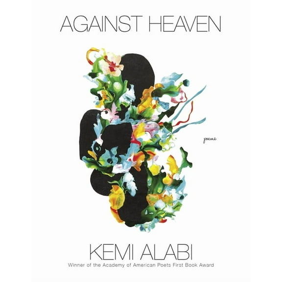 Against Heaven: Poems, (Paperback)