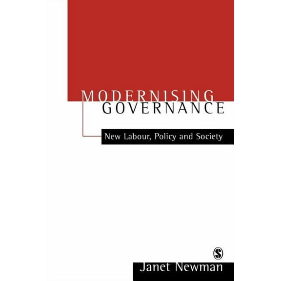 Modernizing Governance: New Labour, Policy and Society, (Paperback)