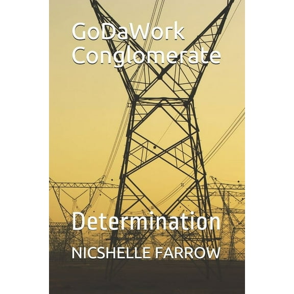 Godawork Conglomerate: GoDaWork Conglomerate: Determination (Paperback)