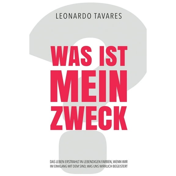 Was ist Mein Zweck?, (Paperback)