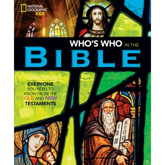 Pre-Owned National Geographic Kids Who's Who in the Bible (Hardcover) 1426330022 9781426330025