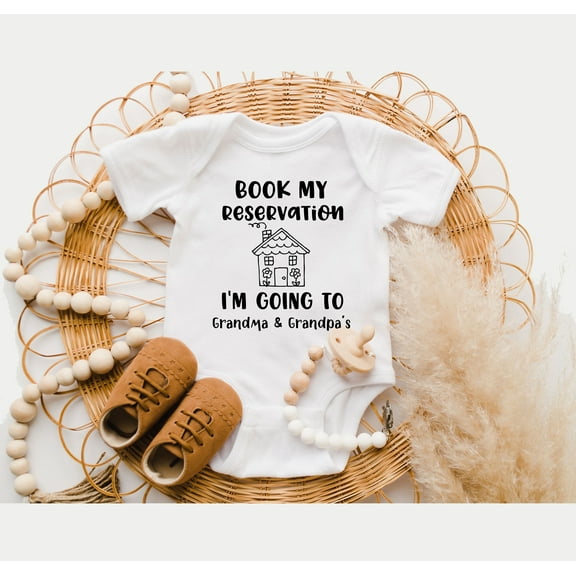 Book My Reservation, I'M Going To Grandma Grandpa, Pregnancy Announcement Onesie, Newborn Grandparent Reveal, Gift For Grandparents To Be Cool Baby Clothing, Cute Baby Onesie, BABY BODYSUIT LAT 4424