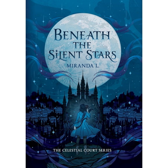 Celestial Court Beneath the Silent Stars, (Hardcover)