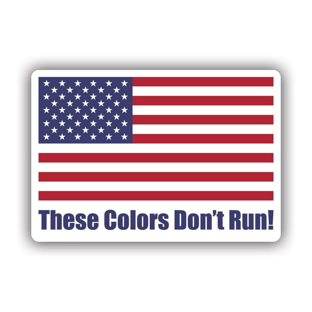 These Colors Don’t Run USA Flag Sticker Decal - Self Adhesive Vinyl ...