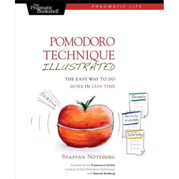 Pre-Owned Pomodoro Technique Illustrated: The Easy Way to Do More in Less Time (Paperback) 1934356506 9781934356500