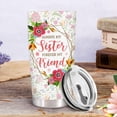 thumbnail image 3 of Sister Gifts from Sister, Always My Sister Tumbler with Lid 20 oz Stainless Steel, Side By Side Sister Coffee Mug, Sister Drinking Cup, Birthday Gifts for Cousins, 3 of 5