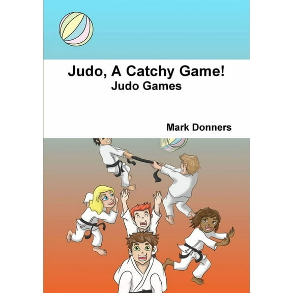 Judo, A Catchy Game! (Paperback)
