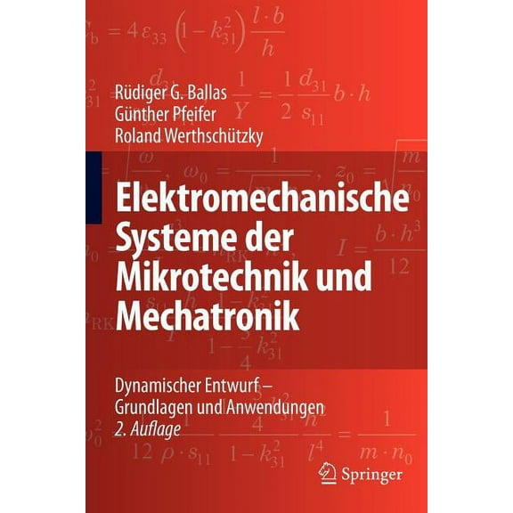 Elektromechanische Systeme Der Mikrotechnik Und Mechatronik: Dynamischer Entwurf - Grundlagen Und Anwendungen, (Paperback)