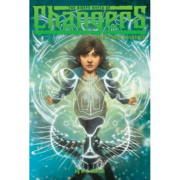 Hidden World of Changers The Spirit Warrior, Book 6, (Paperback)