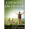 thumbnail image 1 of Pre-Owned Counsels on Health: (Biblical Principles on health, Medical Ministry, Counsels and Diet and Foods, Bible Hygiene, medical evangelism, Sanc (Paperback) 1087931851 9781087931852, 1 of 1