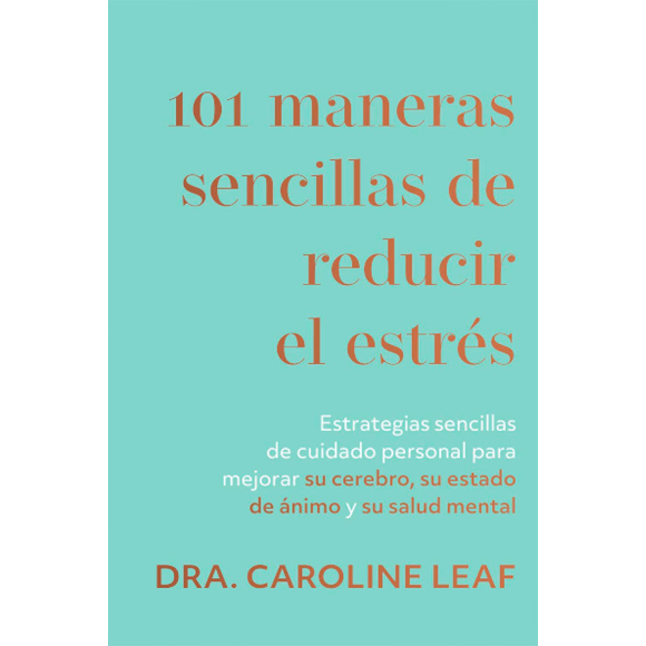 101 MANERAS SENCILLAS DE REDUCIR EL ESTRES WHITAKER HOUSE Pasta Blanda