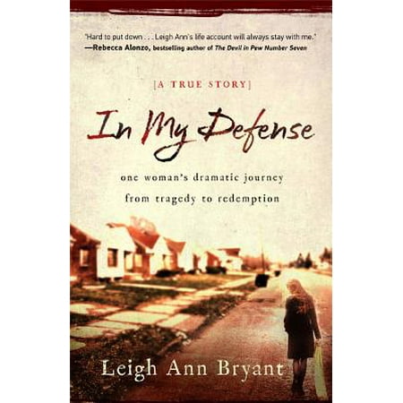 In My Defense An Unlikely Romance A Deadly Gunshot And A Young Widow S Road To Redemption