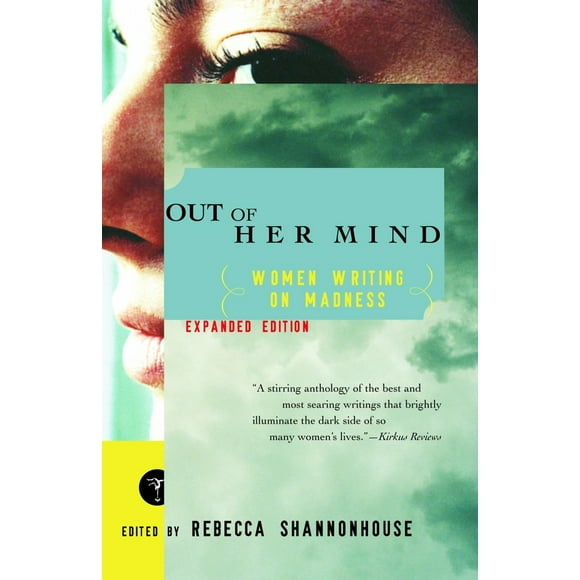 Pre-Owned Out of Her Mind: Women Writing on Madness (Paperback) 0375755020 9780375755026