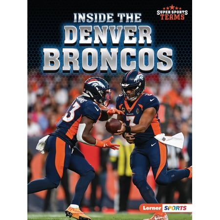 Super Sports Teams (Lerner (Tm) Sports) Inside the Denver Broncos (Paperback)