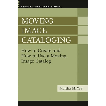 UPC: 9781591584384 | Third Millennium Cataloging: Moving Image Cataloging: How to Create and How to Use a Moving Image Catalog (Paperback)