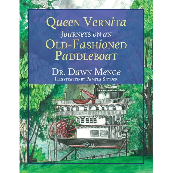 Queen Vernita Jouneys on an Old-Fashioned Paddleboat, (Paperback)