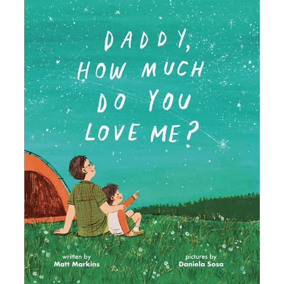 Daddy, How Much Do You Love Me?, (Hardcover)
