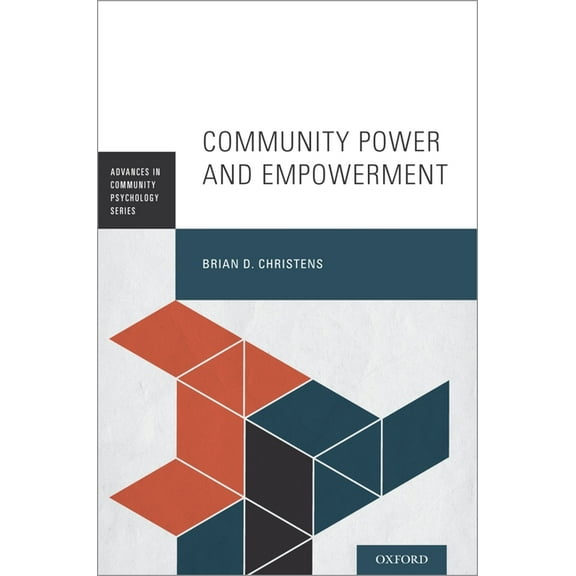 Advances in Community Psychology Community Power and Empowerment, (Paperback)