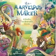 The Marvelous Maker : A Creation and Redemption Parable (Hardcover)