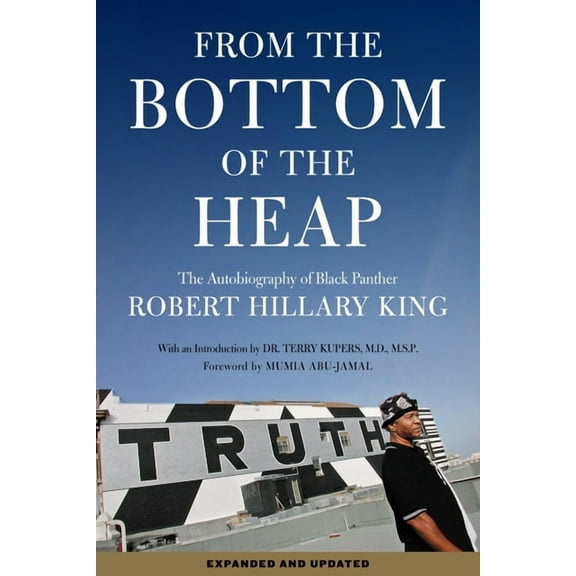 From the Bottom of the Heap: The Autobiography of Black Panther Robert Hillary King (Paperback)