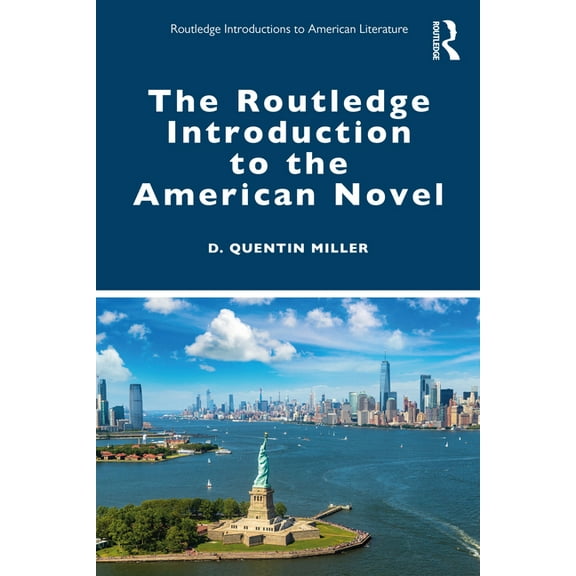 Routledge Introductions to American Lite The Routledge Introduction to the American Novel, (Paperback)