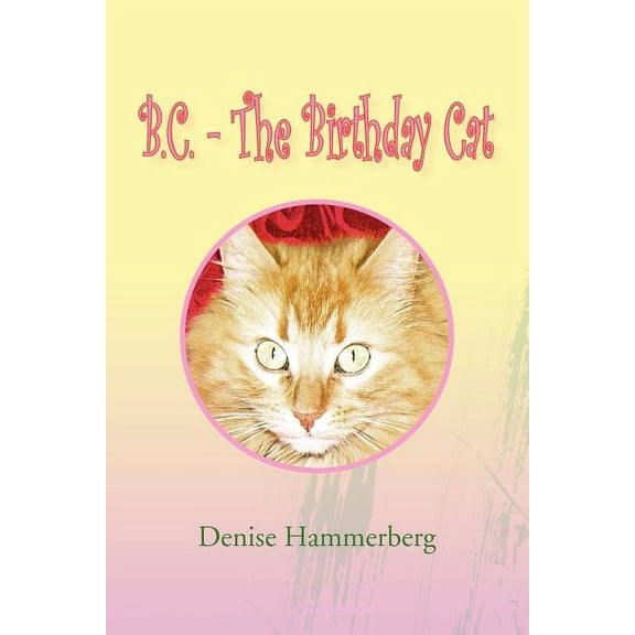 B.C. - The Birthday Cat, (Paperback)